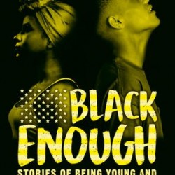 Black Enough Stories of Being Young & Black in America by Ibi Zoboi - Paperback