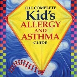 The Complete Kid's Allergy and Asthma Guide: Allergy and Asthma Information for Children of All Ages by Milton Gold - Paperback