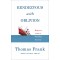 Rendezvous with Oblivion: Reports from a Sinking Society by Thomas Frank - Hardback