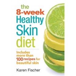 The 8-Week Healthy Skin Diet by Fischer, Karen