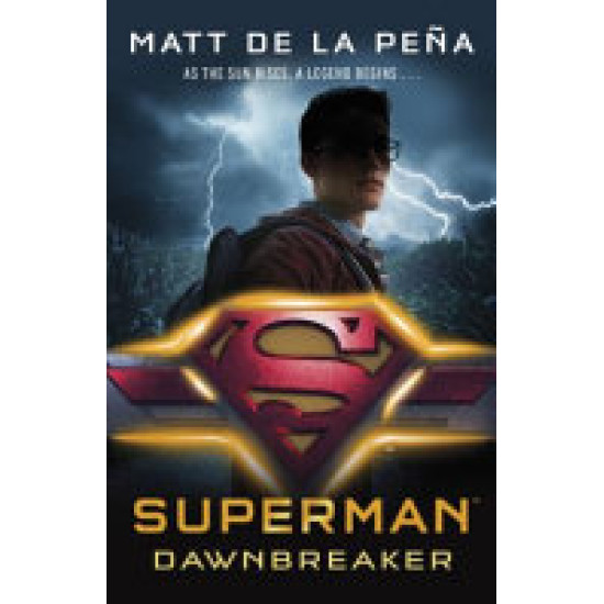 Superman: Dawnbreaker (DC Icons Series) by Matt de la Peña - Hardback