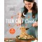 Teen Chef Cooks: 80 Scrumptious, Family-Friendly Recipes by de Las Casas, Eliana
