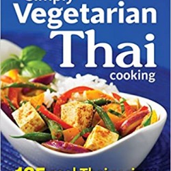 Simply Vegetarian Thai Cooking: 125 Real Thai Recipes by Nancie McDermott - Paperback