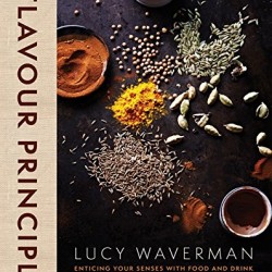 The Flavour Principle by Beppi Crosariol, Lucy Waverman - Hardback