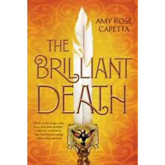 The Brilliant Death by Capetta, Amy Rose The Brilliant Death by Capetta, Amy Rose