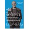 Hit Refresh: The Quest to Rediscover Microsoft's Soul and Imagine a Better Future for Everyone by Nadella, Satya