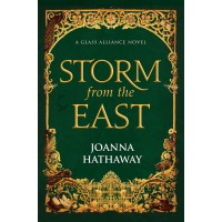 Storm from the East (Glass Alliance, Bk. 2) by Hathaway, Joanna