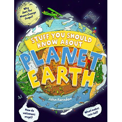 Stuff You Should Know About Planet Earth by Farndon, John