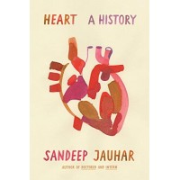 Heart: A History by Jauhar, Sandeep- Hardback
