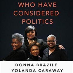 For Colored Girls Who Have Considered Politics by Brazile, Donna- Hardback