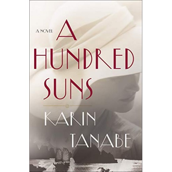 A Hundred Suns by Tanabe, Karin- Hardback