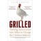 Grilled: Turning Adversaries into Allies to Change the Chicken Industry (Bloomsbury Sigma)- Hardcover