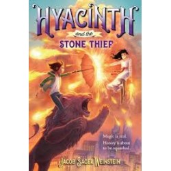Hyacinth and the Stone Thief by Weinstein, Jacob Sager- Hardback