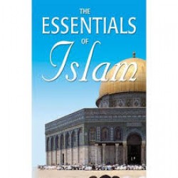 The Essentials of Islam by Al-Haj Saeed Bin Ahmed Al-Lootah