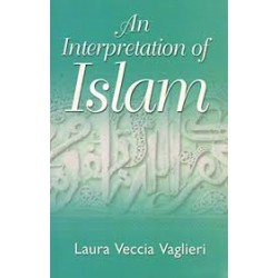 An interpretation of Islam by Laura Veccia Vaglieri