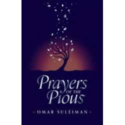 PRAYERS OF THE PIOUS By Omar Suleiman - Hardback