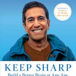 Keep Sharp: Build a Better Brain at Any Age by Sanjay Gupta