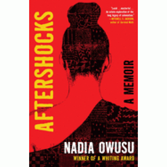 Aftershocks: A Memoir by Nadia Owusu- Hardback