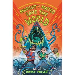 Margot and Mateo Save the World by Miller, Darcy-Hardback
