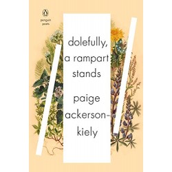 Dolefully, A Rampart Stands (Penguin Poets) by Ackerson-Kiely, Paige