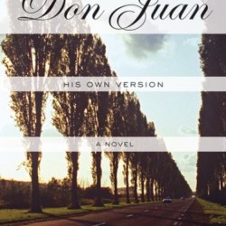 Don Juan: His Own Version by Handke, Peter