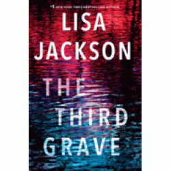 The Third Grave: A Riveting New Thriller ( Pierce Reed/Nikki Gillette #4 ) by Jackson, Lisa  