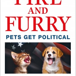 Fire and Furry: Pets Get Political  by Michael Woof - Hardback