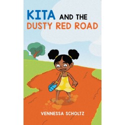 Kita And The Dusty Red Road by Vennessa Scholtz - Paperback