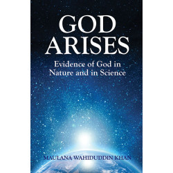 God Arises by Maulana Wahiduddin Khan