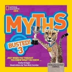 Myths Busted! 3 (National Geographic Kids) by Krieger, Emily