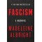 Fascism: A Warning by Albright, Madeleine-Hardback