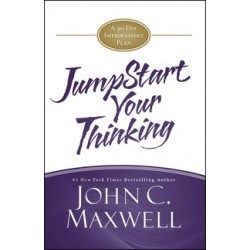 JumpStart Your Thinking: A 90-Day Improvement Plan (JumpStart) by John C. Maxwell - Hardback