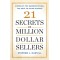 21 Secrets of Million-Dollar Sellers: America's Top Earners Reveal the Keys to Sales Success by Harvill, Stephen J.-Paperback