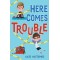 Here Comes Trouble by Hattemer, Kate- Hardback