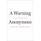 A Warning by Anonymous- Hardback