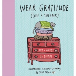 Wear Gratitude (Like A Sweater) by Talan, Susa-Harback