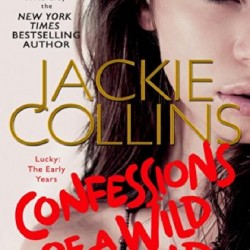 Confessions of a Wild Child by Jackie Collins-Hardcover