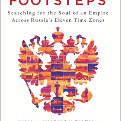 In Putin's Footsteps: Searching for the Soul of an Empire Across Russia's Eleven Time Zones by Khrushcheva Nina - Hardback