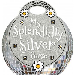 My Splendidly Silver Purse by Boon, Fiona
