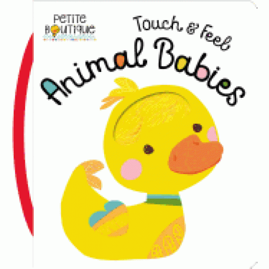 Touch and Feel Animal Babies (Petite Boutique) by Horne, Jane