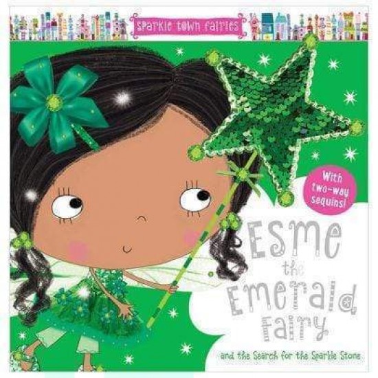 Esme Emerald Fairy and the Search for the Sparkle Stone (Sparkle Town Fairies) by Creese, Sarah