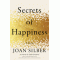 Secrets of Happiness by Silber, Joan-Hardcover