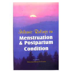 Islamic Rulings on Menstruation and postpartum Condition by Darussalam Research Division