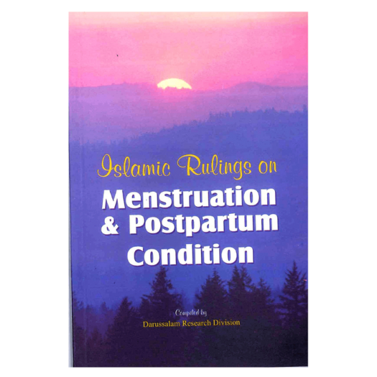 Islamic Rulings on Menstruation and postpartum Condition by Darussalam Research Division