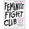 Feminist Fight Club an Office Survival Manual for a Sexist Workplace by Jessica Bennett- Hardback
