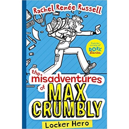 The Misadventures of Max Crumbly 1: Locker Hero by Rachel Renee Russell (Paperback) 