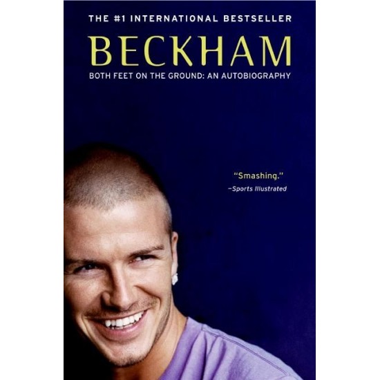 Beckham Both Feet on the Ground: An Autobiography by David Beckham And Tom Watt - Paperback