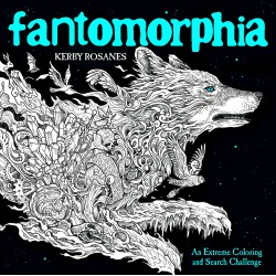 Fantomorphia: An Extreme Coloring and Search Challenge by Rosanes, Kerby