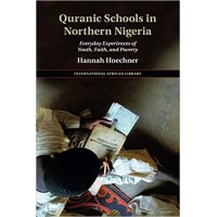 Quranic Schools in Northern Nigeria: Everyday Experiences of Youth, Faith, and Poverty by Hannah Hoechner - Paperback