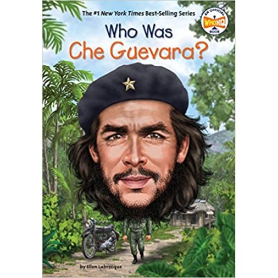 Who Was Che Guevara? by Ellen Labrecque - Hardback